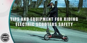 Essential Safety Tips and Gear for Electric Scooter Enthusiasts